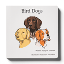 Bird Dogs Children's Book - Buenz Gifts