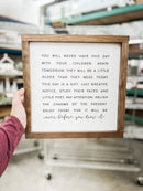 You Will Never Have This Day | Mother's Day Gifts: White / Dark Walnut / 13x13" - Buenz Gifts