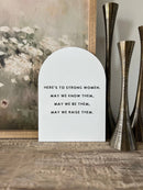 Here's to Strong Women Arch: 7.5x10.5"